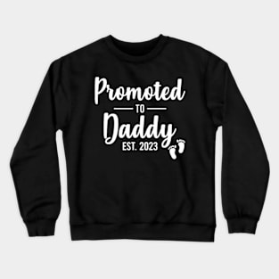 father est upcoming year after 2024 Promoted To father Crewneck Sweatshirt